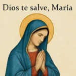 dios te salve maria oracion