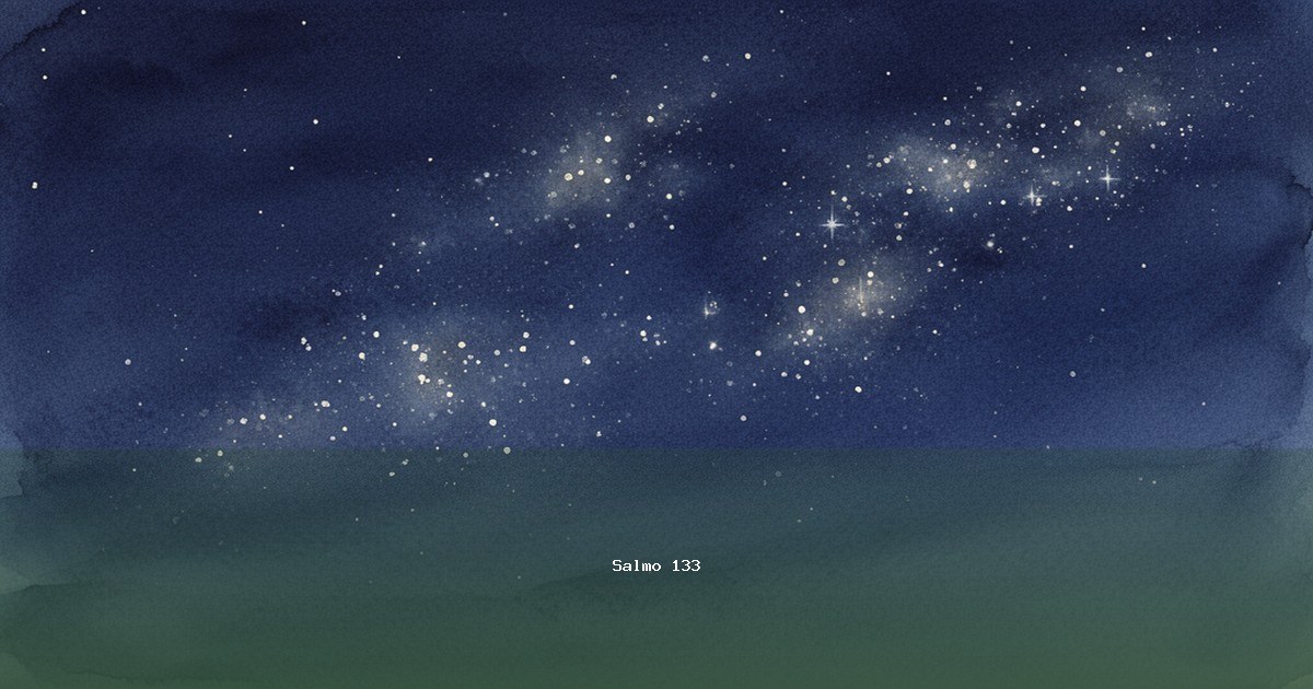 Salmo 133 — Shir Hama'alot | Texto, Significado y Reflexión